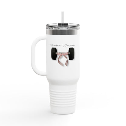 NO EXCUSES JUST RESULTS